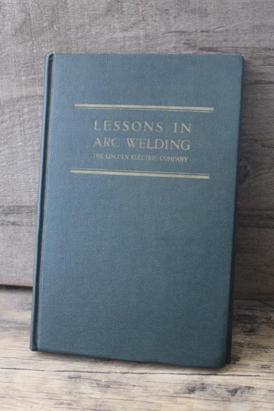 photo of vintage technical text book welders Lincoln Electric Lessons in Arc Welding trades #1